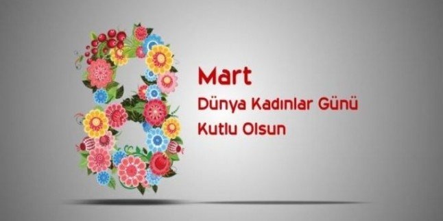 8 mart Dünya Kadınlar Günü